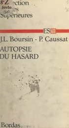 Autopsie du hasard