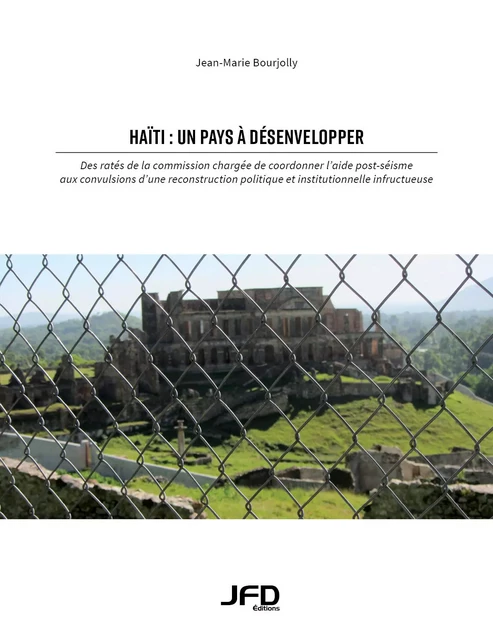 Haïti : un pays à désenvelopper - Jean-Marie Bourjolly - Éditions JFD Inc