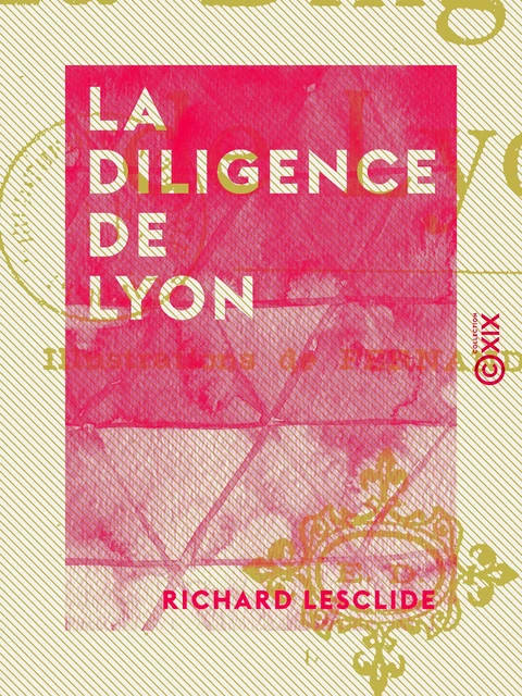 La Diligence de Lyon - Richard Lesclide - Collection XIX