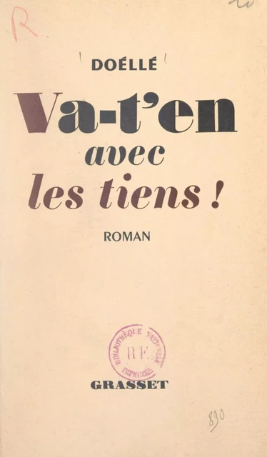 Va-t'en avec les tiens ! -  Doéllé - (Grasset) réédition numérique FeniXX