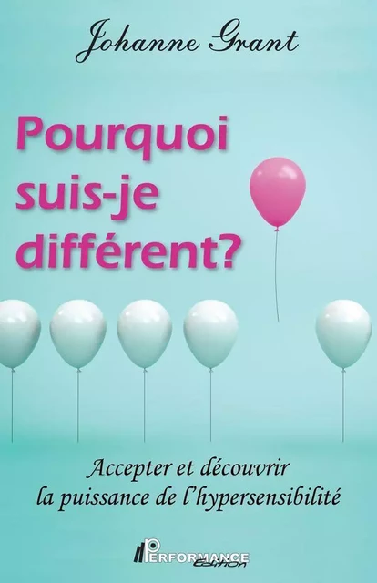 Pourquoi suis-je différent? - Johanne Grant - PERFORMANCE