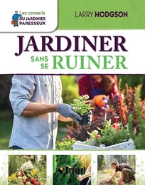 Jardiner sans se ruiner