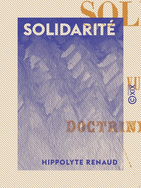 Solidarité - Hippolyte Renaud - Collection XIX