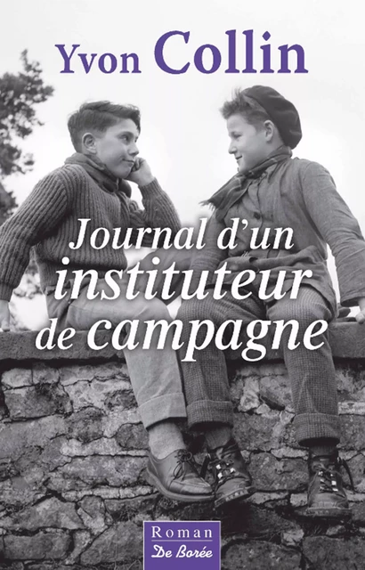 Journal d'un instituteur de campagne - Yvon Collin - De Borée