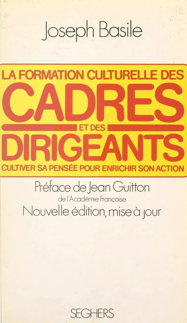 La formation culturelle des cadres et des dirigeants - Joseph Basile - (Seghers) réédition numérique FeniXX