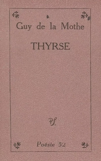 Thyrse - Guy de La Mothe - (Seghers) réédition numérique FeniXX