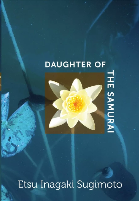 A Daughter of the Samurai - Etsu Inagaki Sugimoto - Disruptive Publishing