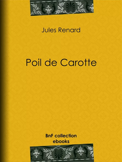 Poil de Carotte - Jules Renard - BnF collection ebooks