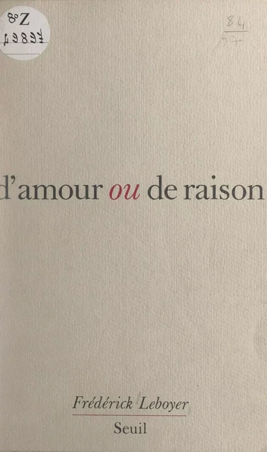 D'amour ou de raison - Frédérick Leboyer - Seuil (réédition numérique FeniXX)