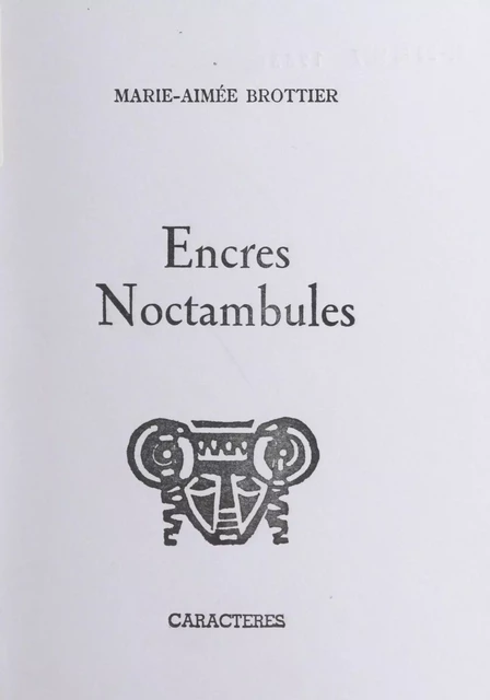 Encres noctambules - Marie-Aimée Brottier - Caractères (réédition numérique FeniXX)