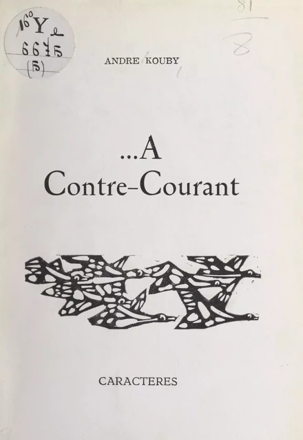 À contre-courant - André Kouby - Caractères (réédition numérique FeniXX)