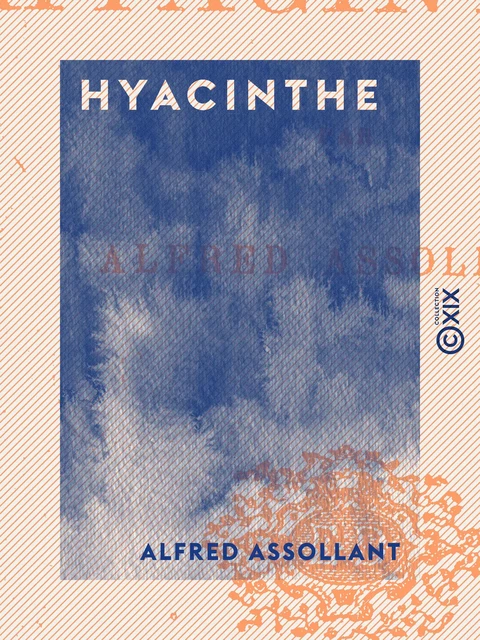 Hyacinthe - Alfred Assollant - Collection XIX