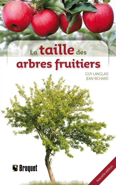 La taille des arbres fruitiers - Guy Langlais, Jean Richard - Broquet