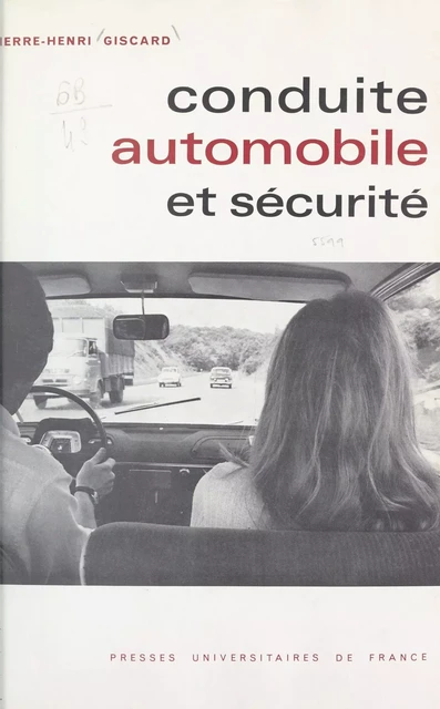 Conduite automobile et sécurité - Pierre-Henri Giscard - (Presses universitaires de France) réédition numérique FeniXX