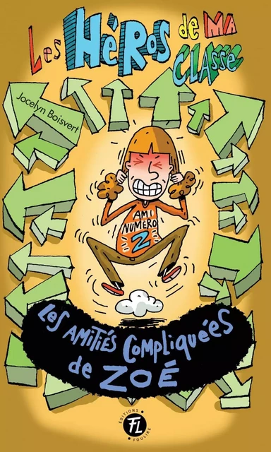 Les amitiés compliquées de Zoé - Jocelyn Boisvert - Les éditions FouLire inc.