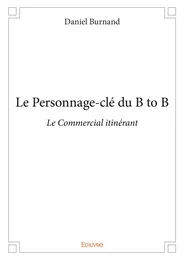 Le Personnage-clé du B to B