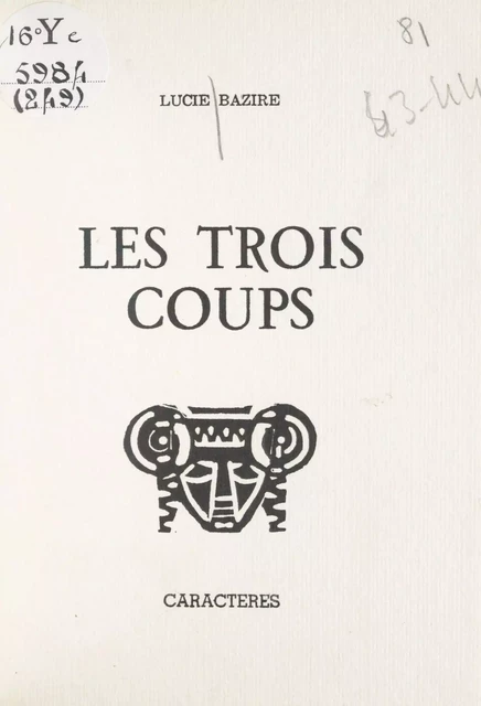 Les trois coups - Lucie Bazire - Caractères (réédition numérique FeniXX)