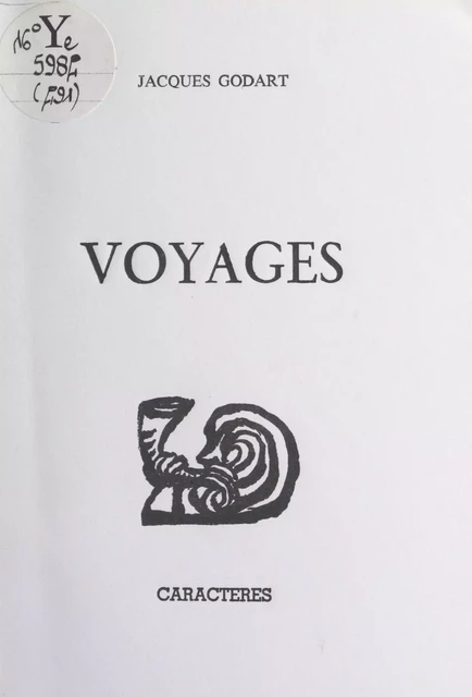 Voyages - Jacques Godart - Caractères (réédition numérique FeniXX)