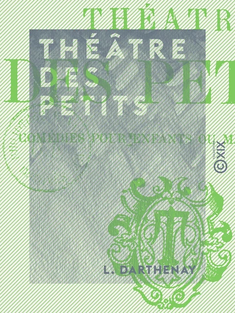 Théâtre des petits - L. Darthenay - Collection XIX