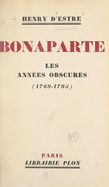 Bonaparte - Henry d'Estre - (Plon) réédition numérique FeniXX