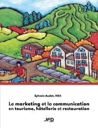 Le marketing et la communication en tourisme, hôtellerie et restauration