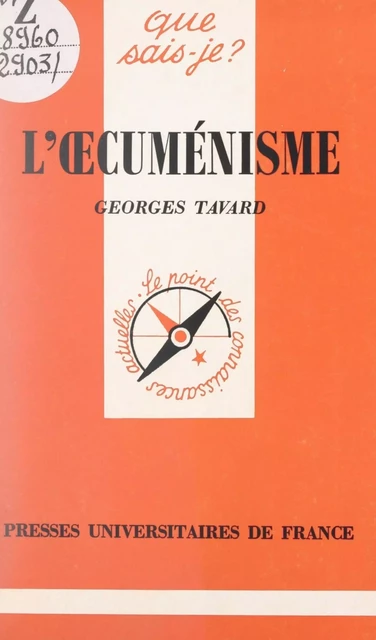 L'œcuménisme - Georges Tavard - (Presses universitaires de France) réédition numérique FeniXX