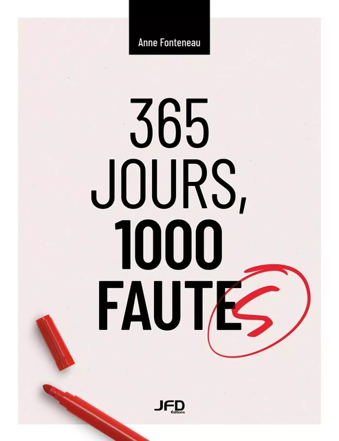 365 jours, 1000 fautes - Anne Fonteneau - Éditions JFD Inc