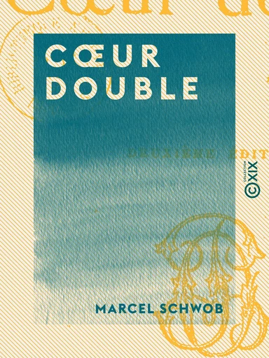 Cœur double - Marcel Schwob - Collection XIX