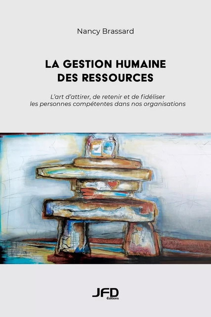 La gestion humaine des ressources - Nancy Brassard - Éditions JFD Inc