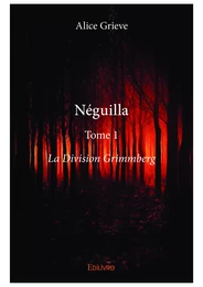 Néguilla – Tome 1