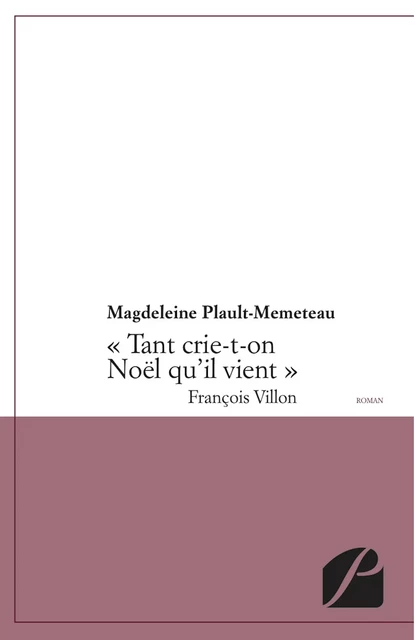 Tant crie-t-on Noël qu'il vient - Magdeleine Plault - Editions du Panthéon