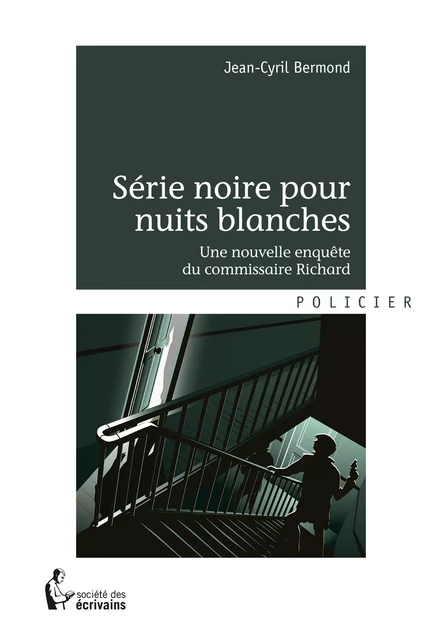 Série noire pour nuits blanches - Jean-Cyril Bermond - Société des écrivains