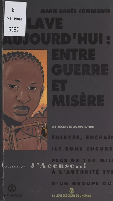 Esclave aujourd'hui : entre guerre et misère - Marie-Agnès Combesque - (Syros) réédition numérique FeniXX