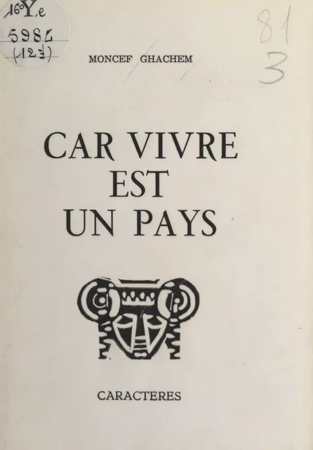 Car vivre est un pays - Moncef Ghachem - Caractères (réédition numérique FeniXX)