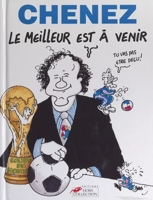 Le meilleur est à venir - Bernard Chenez - (Hors collection) réédition numérique FeniXX