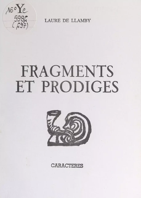 Fragments et prodiges - Laure de Llamby - Caractères (réédition numérique FeniXX)