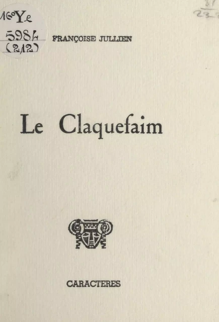 Le Claquefaim - Françoise Jullien - Caractères (réédition numérique FeniXX)