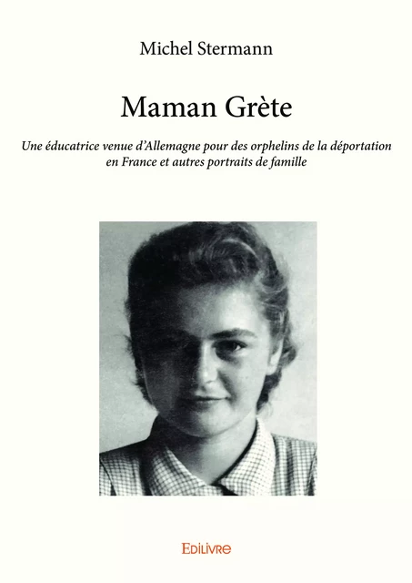 Maman Grète - Michel Stermann - Editions Edilivre