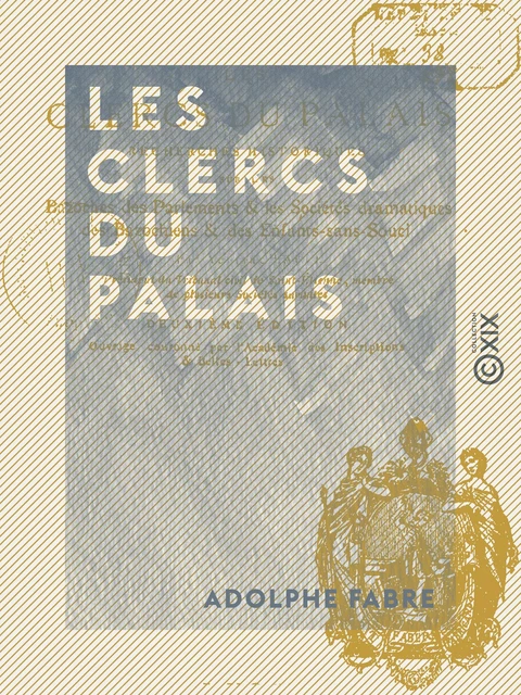 Les Clercs du palais - Adolphe Fabre - Collection XIX