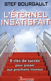 L'éternel insatisfait