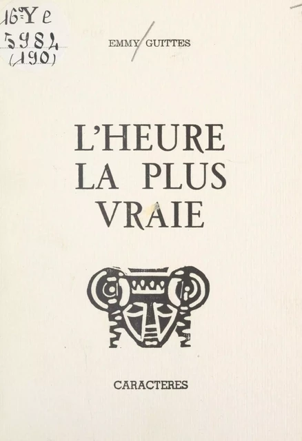 L'heure la plus vraie - Emmy Guittès - Caractères (réédition numérique FeniXX)