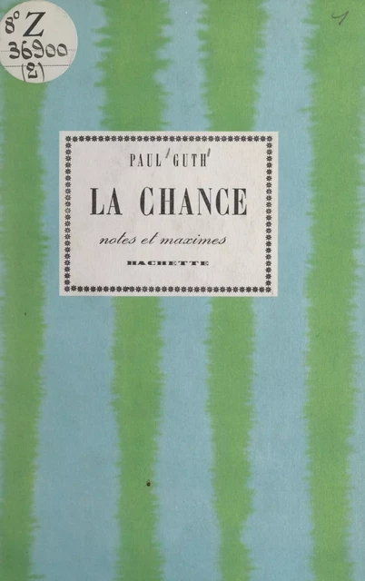 La chance - Paul Guth - (Hachette) réédition numérique FeniXX