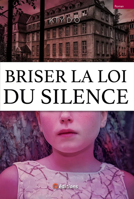 Briser la loi du silence - Kty d'O - 9 éditions