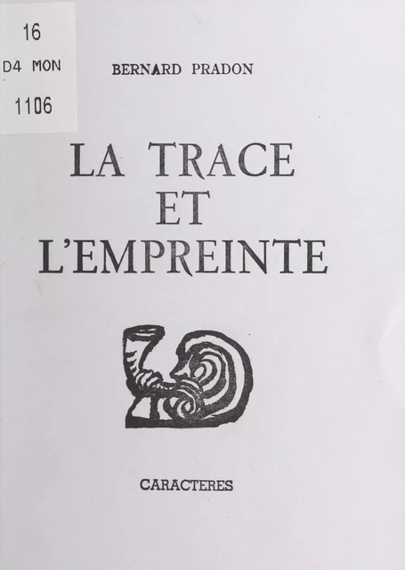 La trace et l'empreinte - Bernard Pradon - Caractères (réédition numérique FeniXX)