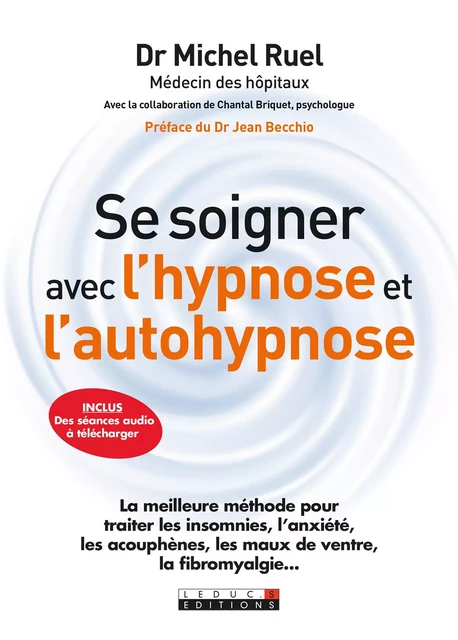 Se soigner avec l'hypnose et l'autohypnose - Michel Ruel - Éditions Leduc