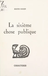 La sixième chose publique