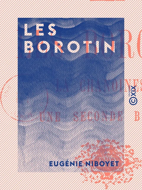 Les Borotin - Eugénie Niboyet - Collection XIX