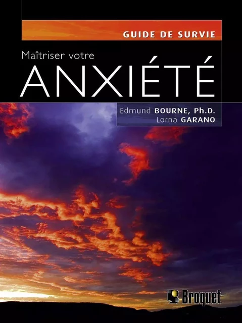 Maîtriser votre anxiété - Edmund Bourne - Broquet