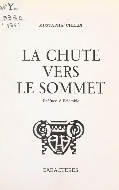 La chute vers le sommet - Mustapha Chelbi - Caractères (réédition numérique FeniXX)