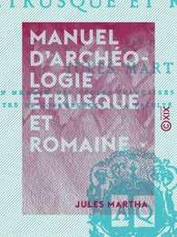 Manuel d'archéologie étrusque et romaine